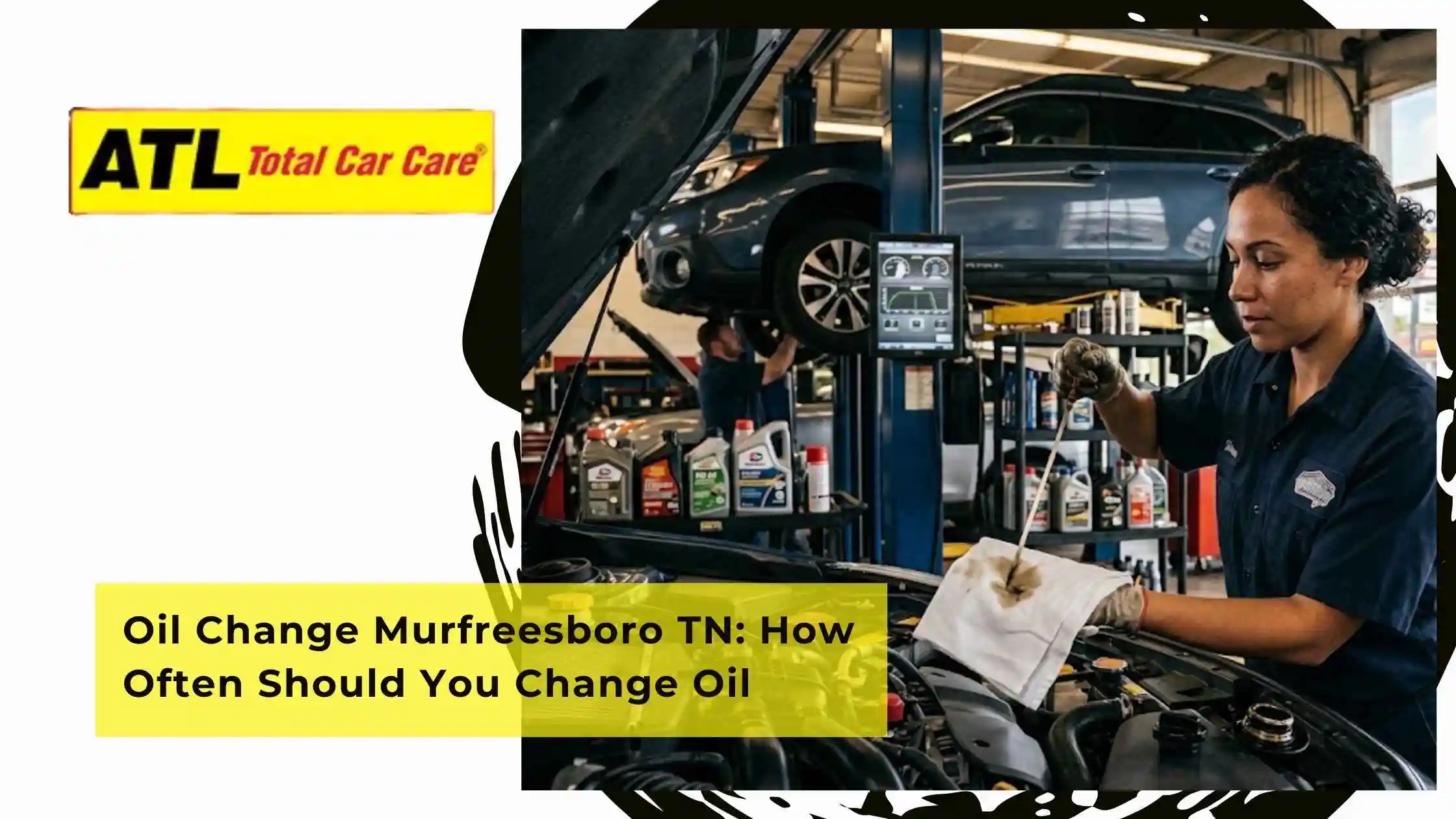 Oil Change Murfreesboro TN How Often Should You Change Oil