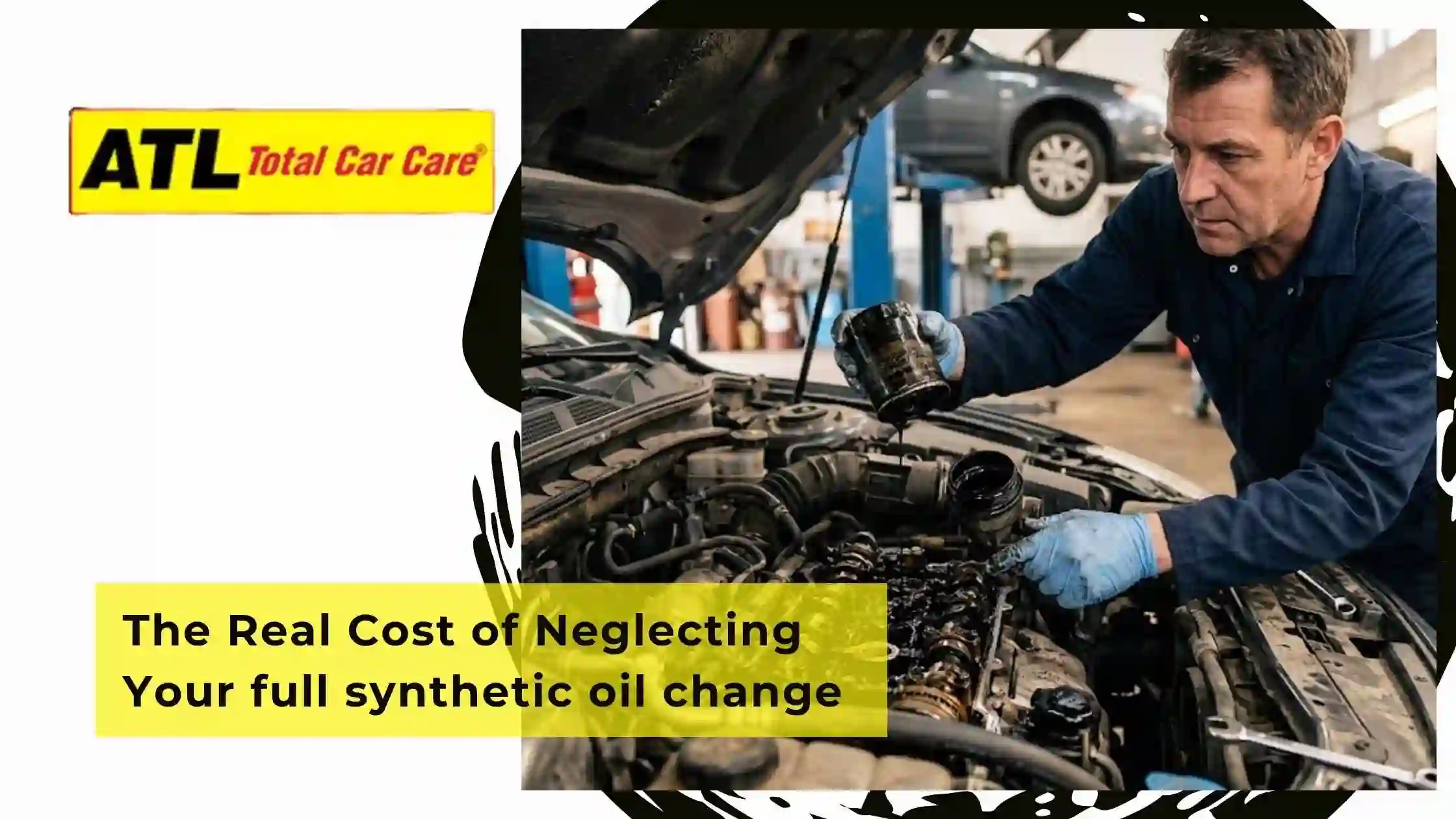 The Real Cost of Neglecting Your full synthetic oil change